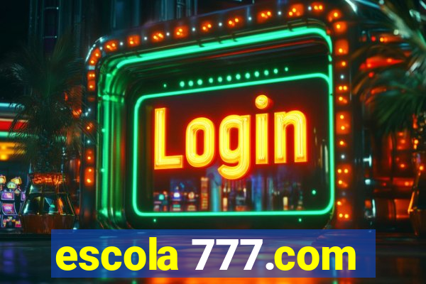 escola 777.com